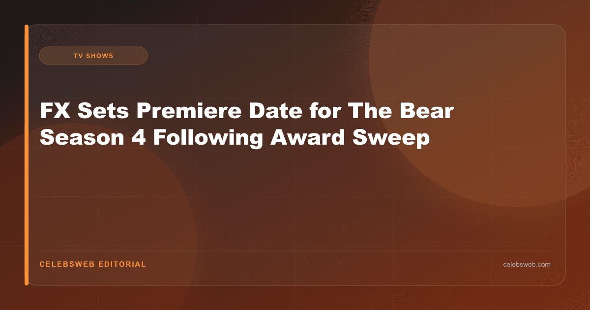 FX Sets Premiere Date for The Bear Season 4 Following Award Sweep